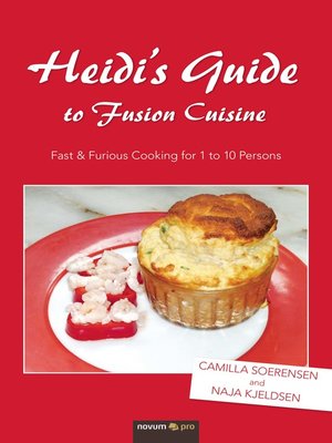 cover image of Heidi's Guide to Fusion Cuisine